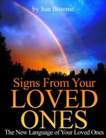 Signs from Your Loved Ones: The New Language of Your Loved Ones 0989187918 Book Cover