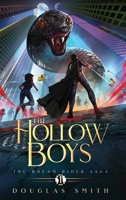 The Hollow Boys: The Dream Rider Saga, Book 1 1928048277 Book Cover