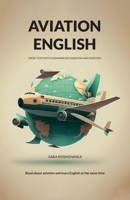 Aviation English: short texts with grammar explanations and exercises 1738841200 Book Cover