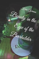 Beauty in the Eye of the Beerholder B09SFPG1RY Book Cover
