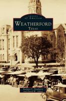 Weatherford, Texas 1531600719 Book Cover