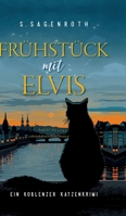 Frühstück mit Elvis: Ein Koblenzer Katzenkrimi (German Edition) 338424740X Book Cover