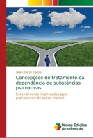 Concepções de tratamento da dependência de substâncias psicoativas 6139671523 Book Cover