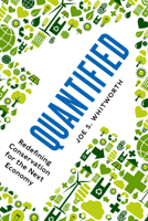 Quantified: Redefining Conservation for the Next Economy 161091614X Book Cover