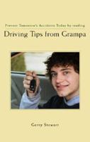 Driving Tips from Grampa: Prevent Tomorrow's Accidents Today by Reading 1602472955 Book Cover