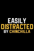 Easily Distracted By CHINCHILLA: Cool CHINCHILLA Journal Notebook - Gifts Idea for CHINCHILLA Lovers Notebook for Men & Women. 1661265987 Book Cover