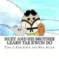 Huey and His Brother Learn Tae Kwon Do 1544800053 Book Cover