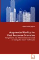 Augmented Reality for First Response Scenarios - Navigational and Reference Device Based on Computer Vision Techniques 3639007328 Book Cover
