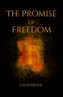 The Promise of Freedom 1721828974 Book Cover