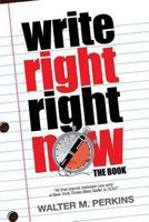 Write Right - Right Now - The Book 061580750X Book Cover