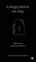 A Wallflower in the Wild B0DZXGY559 Book Cover