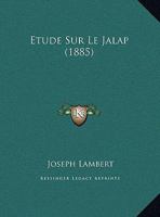 Etude Sur Le Jalap 1120405947 Book Cover