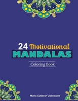 24 Motivational Mandalas: Coloring book B0C7T5TYT9 Book Cover