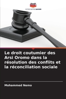 Le droit coutumier des Arsi Oromo dans la résolution des conflits et la réconciliation sociale (French Edition) 6209954820 Book Cover