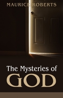 The Mysteries of God 1601781741 Book Cover