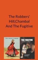 The Robber' Hill, Chambal And The Fugitive B09VRR46S2 Book Cover