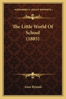 The Little World Of School 1120899354 Book Cover