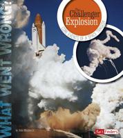 The Challenger Explosion: Core Events of a Space Tragedy 1491422211 Book Cover