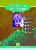 The Korean Americans (Welcome to America) 1590841107 Book Cover