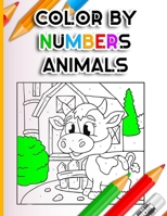 Color By Numbers Animals: Beginner Colouring Activities for Kids Ages 3-5 4-6-8 Easy fun brain games, Children's Coloring Puzzle Book Collection B08LT4H2L9 Book Cover
