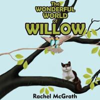 The Wonderful World of Willow 1517697336 Book Cover