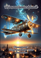 Himmelsmechanik: Steampunk-Flugmaschinen zum Ausmalen (German Edition) 3384154509 Book Cover