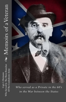 Memoirs of a Veteran Who Served as a Private in the 60's in the War Between the States; Personal Incidents, Experiences and Observations 8026890469 Book Cover