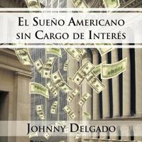 El Sueno Americano Sin Cargo de Interes 1463310366 Book Cover