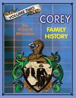 Corey Family History Vol. Two: Generations Ten - Fourteen 1544870167 Book Cover