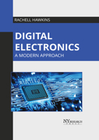 Digital Electronics: A Modern Approach 1647257247 Book Cover