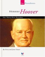 Herbert Hoover: Our Thirty-First President (Our Presidents) 1567668658 Book Cover