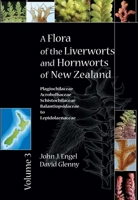 A Flora of the Liverworts and Hornworts of New Zealand: Volume 3 1935641174 Book Cover