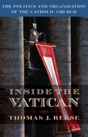 Inside the Vatican: The Politics and Organization of the Catholic Church 0674932617 Book Cover