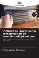L'impact de l'accès sur la consommation de produits radiophoniques 6206546764 Book Cover