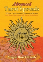 Advanced Tarot Spreads: 22 Deep Card Layouts for Experienced Readers 1880765667 Book Cover