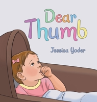 Dear Thumb 1665756381 Book Cover