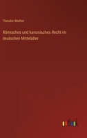 Römisches Und Kanonisches Recht Im Deutschen Mittelalter 1017417296 Book Cover