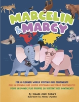 Marcelin and Marcy: For a Cleaner World Visiting Our Continents B0G62LRZ4M Book Cover
