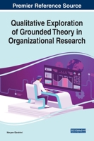 Qualitative Exploration of Grounded Theory in Organizational Research 1799852814 Book Cover