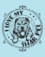 I Love My Shar Pei: Shar Pei Gift - 2020 Planner Weekly and Monthly Featuring a Cute Dog on a Aqua Background - Dog Planner 2020 1676756736 Book Cover