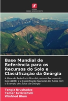 Base Mundial de Referência para os Recursos do Solo e Classificação da Geórgia (Portuguese Edition) 6207608437 Book Cover