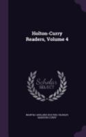 Holton-Curry Readers, Volume 4 1357651406 Book Cover