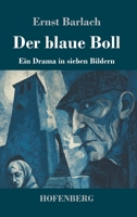 Der blaue Boll: Ein Drama in sieben Bildern (German Edition) 3743752050 Book Cover