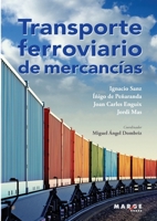 Transporte ferroviario de mercancías (Spanish Edition) 8417903623 Book Cover