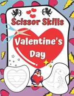 Valentine's Day Scissor Skills: An Activity Book For Kids: Coloring and Cutting Practice for Ages 3-5 null Book Cover
