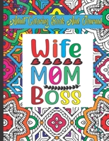 Adult Coloring Book and Journal: Adult Coloring Book For Mom | Adult Coloring Book For Ultimate Relaxation B08GLMHMZC Book Cover