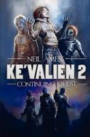 Ke'Valien 2: Continuing Quest 1467953210 Book Cover