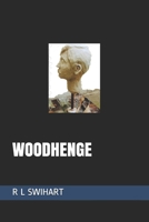 Woodhenge B08C7GDQ57 Book Cover