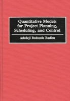 Quantitative Models for Project Planning, Scheduling, and Control 0899307302 Book Cover
