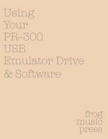 Using Your Pr-300 USB Emulator & Software 1533695113 Book Cover